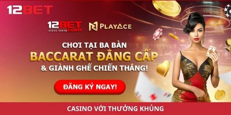 Casino với thưởng khủng