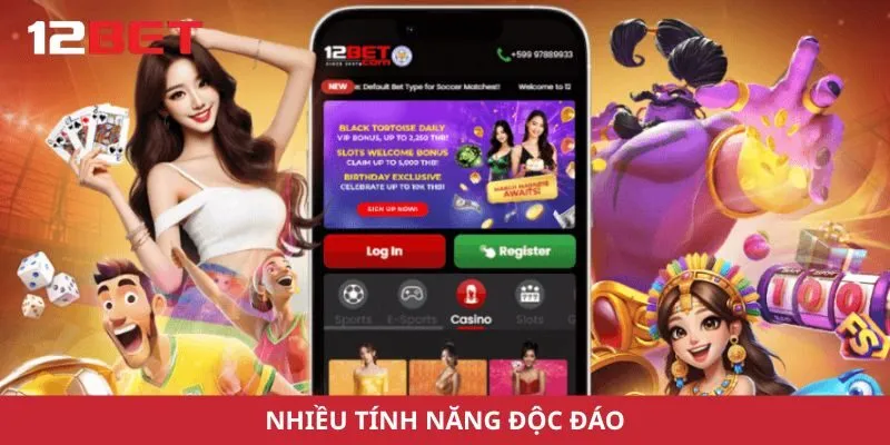 Nhiều tính năng độc đáo