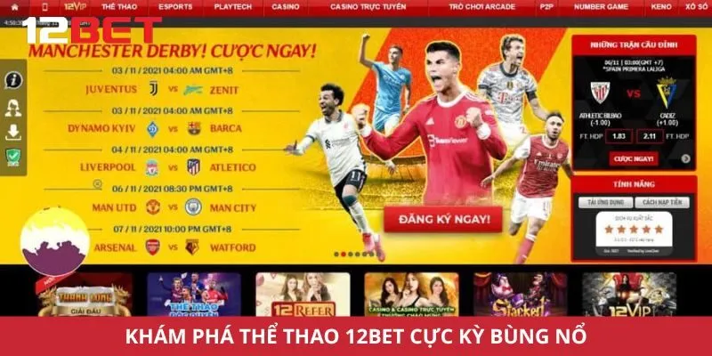 Khám phá thể thao 12Bet cực kỳ bùng nổ